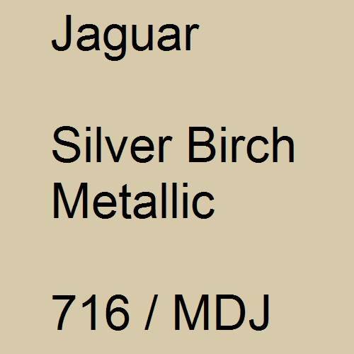 Jaguar, Silver Birch Metallic, 716 / MDJ.